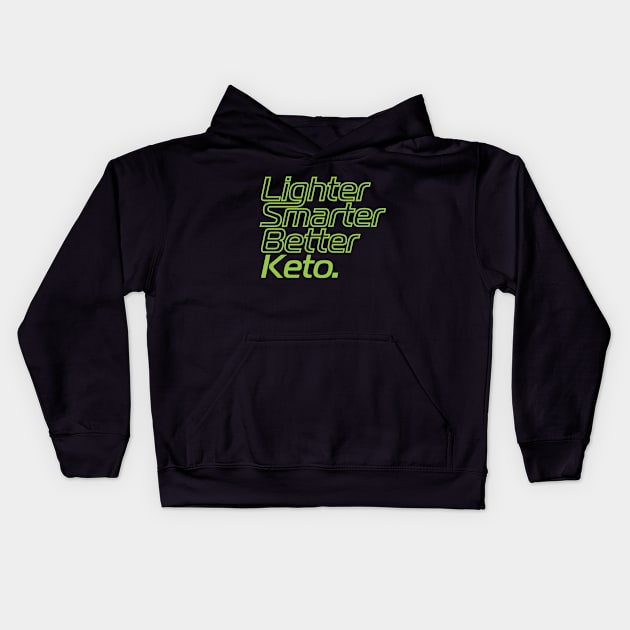 Lighter Smarter Better Keto in Green Kids Hoodie by AccoladePrints